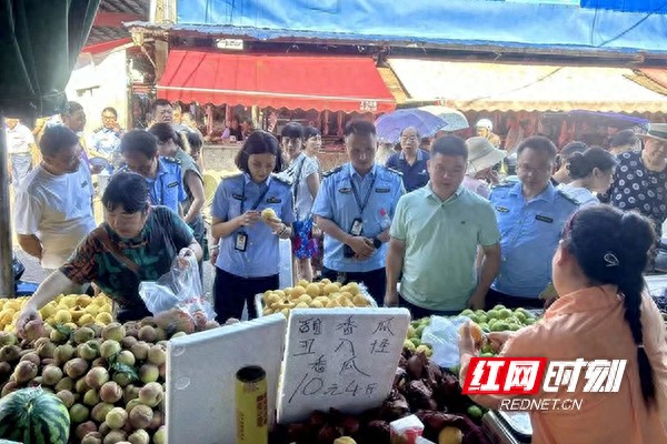 株洲多部门联合开展炎陵黄桃地理标志保护行动，重点查两大农贸市场